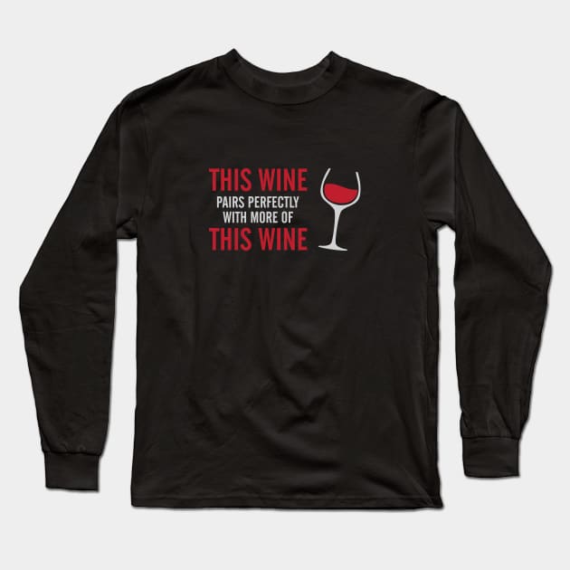 Wine & More Wine Long Sleeve T-Shirt by Venus Complete